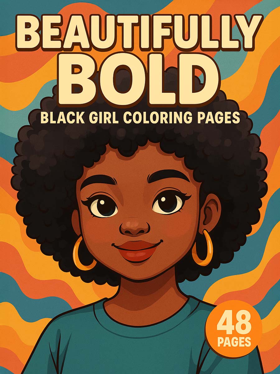 Beautifully Bold – 48 Black Girl Coloring Pages